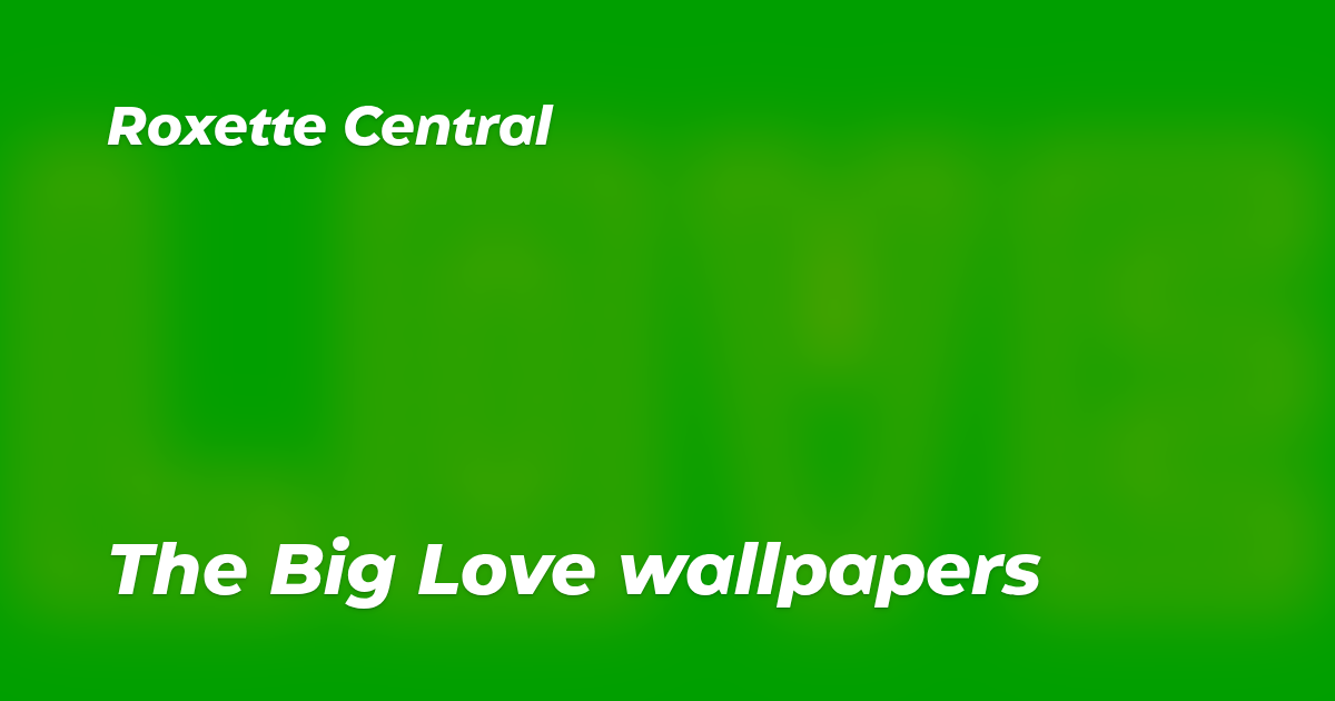 The Big Love wallpapers